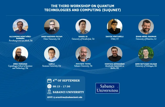 https://gazetesu.sabanciuniv.edu/en/third-workshop-quantum-technologies-and-computing-be-held-sabanci-university